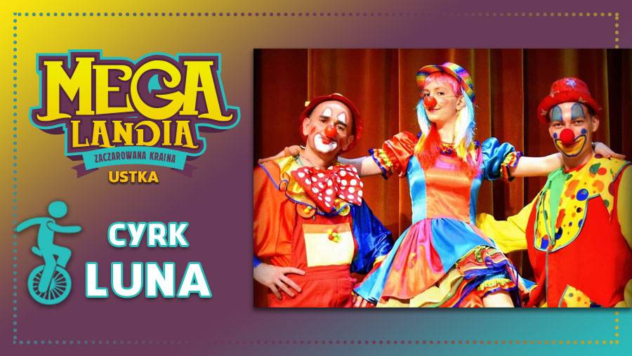 Cyrk Luna w Megalandii w Ustce