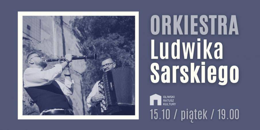 Koncert Orkiestry Ludwika Sarskiego w Oliwskim Ratuszu Kultury w Gdańsku