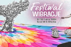 Festiwal Wibracje 2021 w Giże koło Olecka