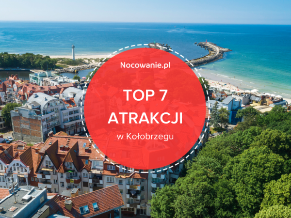 TOP 7 atrakcji w Kołobrzegu. #wypoczywamwpolsce!